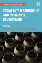 Towards Sustainable Futures- Social Entrepreneurship and Sustainable Development