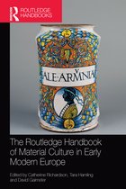 Routledge History Handbooks-The Routledge Handbook of Material Culture in Early Modern Europe