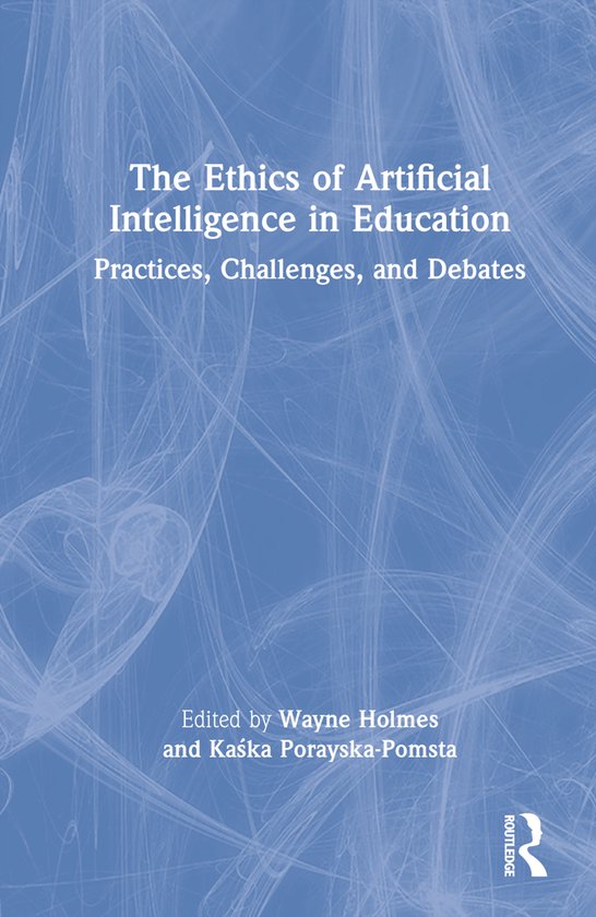 The Ethics of Artificial Intelligence in Education - cover