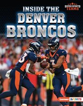 Super Sports Teams (Lerner ™ Sports) - Inside the Denver Broncos