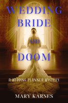 A Wedding Planner Mystery 1 - Wedding Bride and Doom