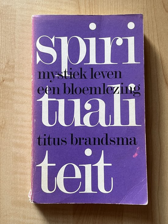 Titus Brandsma / Mystiek leven, een bloemlezing