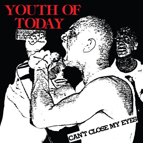 Cover art met drie mannen, één zingt in een microfoon. 'YOUTH OF TODAY' staat bovenaan, 'CAN'T CLOSE MY EYES' onderaan.