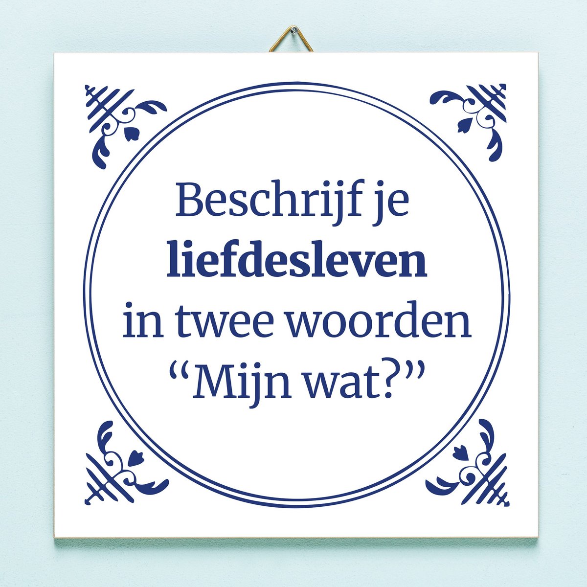 Ditverzinjeniet.nl Tegeltje Beschrijf je liefdesleven in twee woorden van Ditverzinjeniet Blauw,Wit