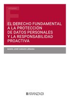 Estudios - El derecho fundamental a la protección de datos personales y la responsabilidad proactiva