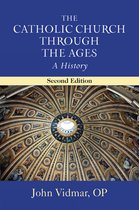 The Catholic Church through the Ages, Second Edition