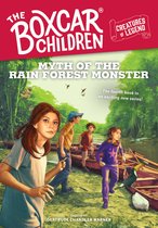 The Boxcar Children Creatures of Legend- Myth of the Rain Forest Monster