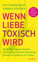 Wenn Liebe toxisch wird. Wie du Warnsignale erkennst, dich aus einer toxischen Beziehung befreist und wieder zu dir findest. Trennungsberatung bei emotionalem Missbrauch und Gewalt in der Beziehung