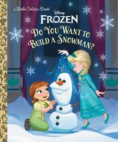 Little Golden Book- Do You Want to Build a Snowman? (Disney Frozen)