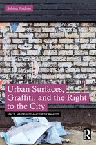 Space, Materiality and the Normative- Urban Surfaces, Graffiti, and the Right to the City