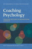 Fundamentals of Consulting Psychology Series- Coaching Psychology