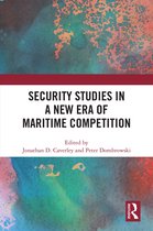 Security Studies in a New Era of Maritime Competition