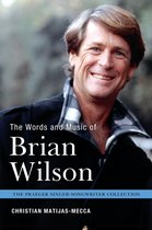 The Praeger Singer-Songwriter Collection - The Words and Music of Brian Wilson