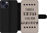 Bookcase Geschikt voor iPhone 13 Mini telefoonhoesje - Quotes - I have a hero I call him grandpa - Spreuken - Grootvader - Met vakjes - Wallet case met magneetsluiting