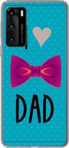 Telefoonhoesje Geschikt voor Huawei P40 hoesje - Spreuken - I love dad - Quotes - Papa - Siliconen Telefoonhoesje