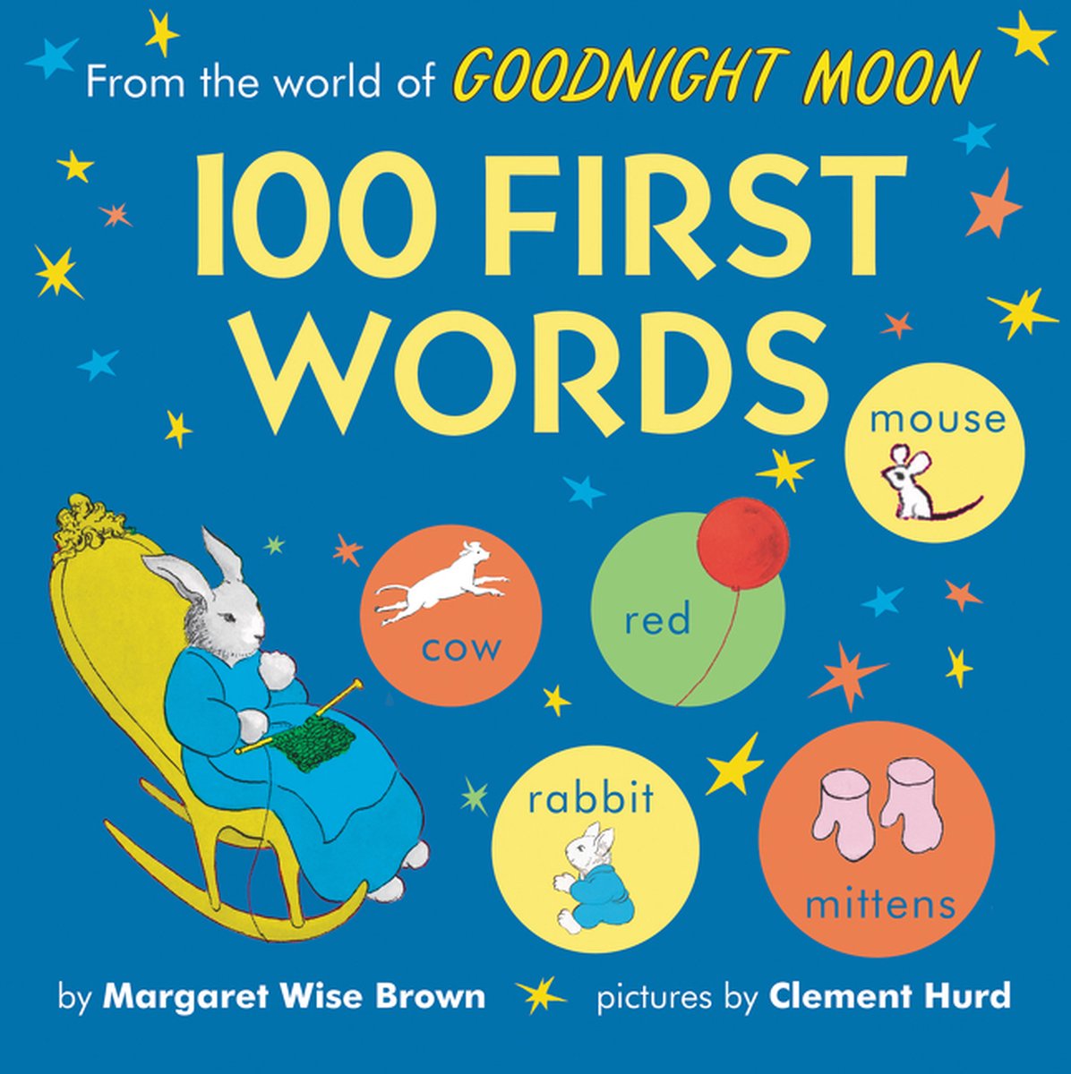 From the World of Goodnight Moon 100 First Words - Margaret Wise Brown