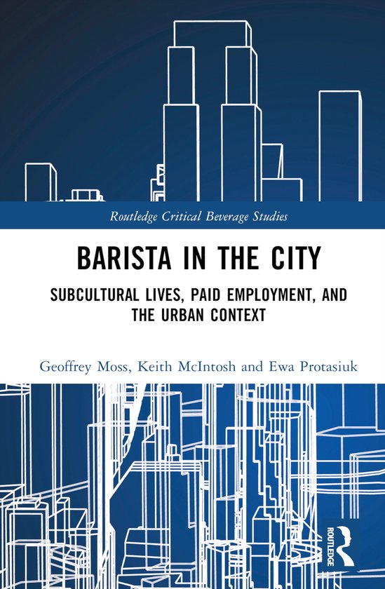 Routledge Critical Beverage Studies- Barista in the City - cover