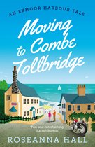 An Exmoor Harbour Tale- Moving to Combe Tollbridge
