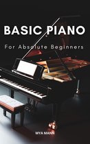Basic Piano For Absolute Beginners