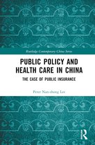 Routledge Contemporary China Series- Public Policy and Health Care in China