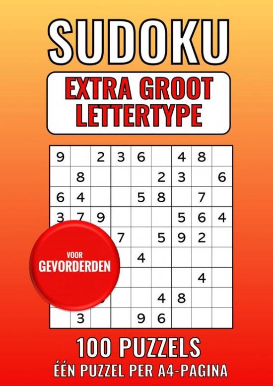 Sudoku Extra Groot Lettertype - voor Gevorderden - 100 Puzze ... - cover