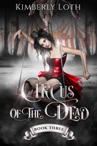 Circus of the Dead 3 - Circus of the Dead Book Three