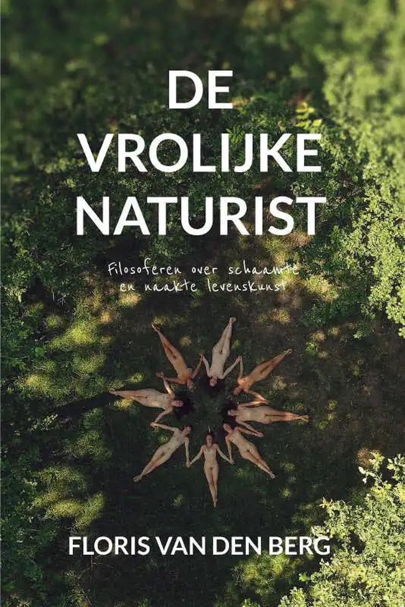 De vrolijke naturist, Floris van den Berg | 9789464311266 | Boeken | bol