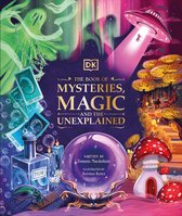 Mysteries, Magic and Myth-The Book of Mysteries, Magic, and the Unexplained