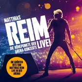 Matthias Reim - Die Höhepunkte der Arena-Konzerte - Live! (CD)
