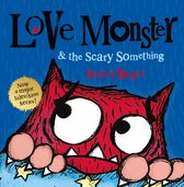 Love Monster & The Scary Something