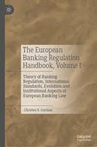 The European Banking Regulation Handbook, Volume I