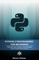 Computer Programming 1 - Python 3 Programming for Beginners: The Beginner's Guide for Learning How to Code in Python (version 3.X) From Scratch in Under 7 Days