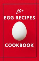 The Egg CookBook:25 Delightful Egg Recipes