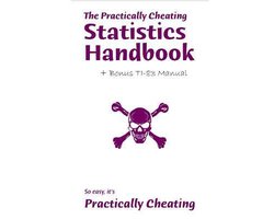 The Practically Cheating Statistics Handbook + Bonus TI-83 Manual