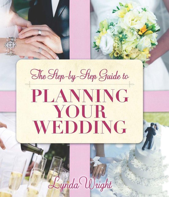The Step by Step Guide to Planning Your Wedding - cover