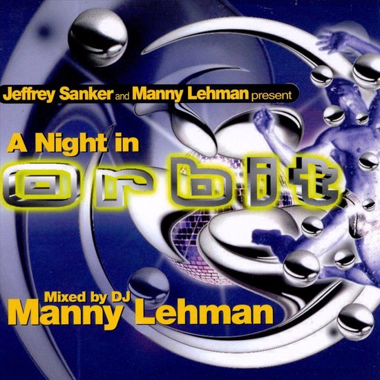 Night in Orbit: Mixed by DJ Manny Lehman