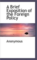 A Brief Exposition of the Foreign Policy