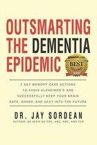 Outsmarting the Dementia Epidemic