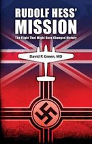 Rudolf Hess' Mission