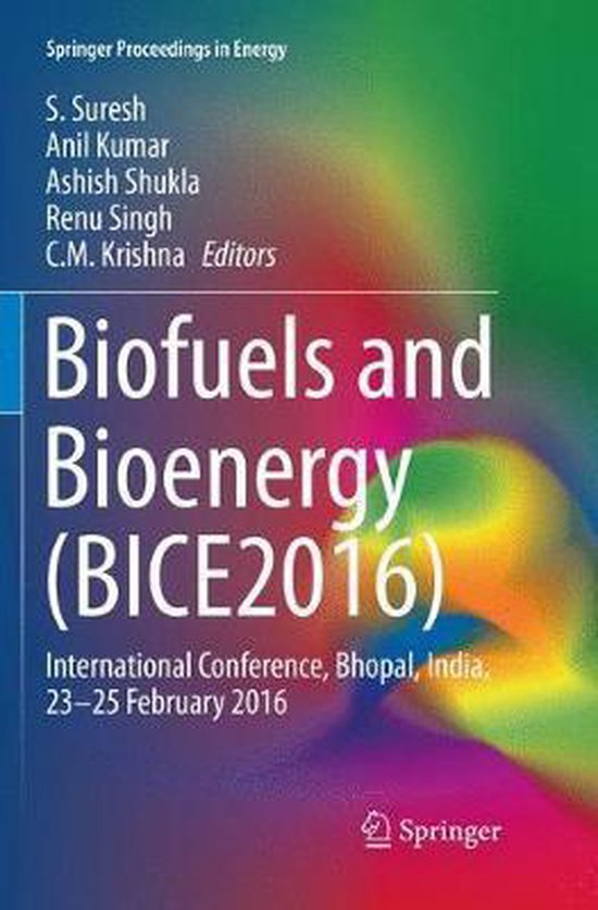 Springer Proceedings in Energy- Biofuels and Bioenergy (BICE2016)