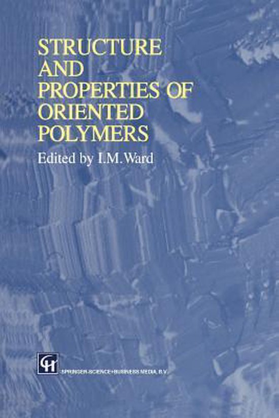 Structure and Properties of Oriented Polymers | 9789401064699 | Ward ...