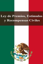 Leyes de México - Ley de Premios, Estímulos y Recompensas Civiles