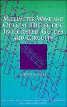 Millimeter Wave Optical Dielectric Integrated Guides and Circuits