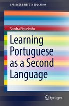 SpringerBriefs in Education - Learning Portuguese as a Second Language
