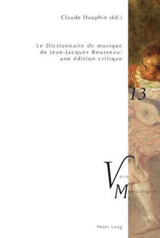 Le Dictionnaire de musique de JeanJacques Rousseau une édition
