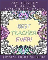 My Lovely Teacher Coloring Book