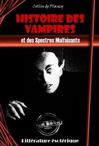 Littérature ésotérique - Histoire des Vampires et des Spectres Malfaisants [édition intégrale revue et mise à jour]