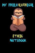 My Philoslothical Ethic Notebook