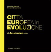 EUROPEAN PRACTICE 14 - Città Europea in Evoluzione. 4 Amsterdam Zuidas