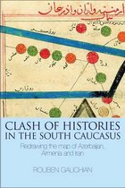 Clash of Histories in the South Caucasus